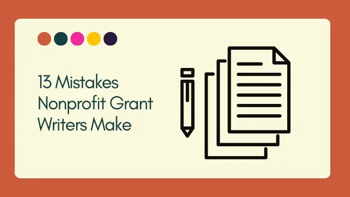 13 Mistakes Nonprofit Grant Writers Make