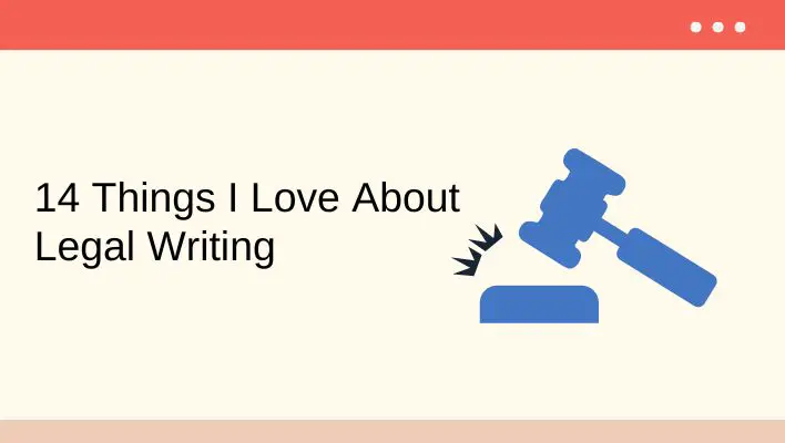 14 Things I Love About Legal Writing