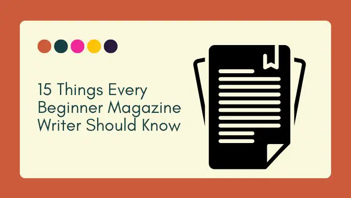 15 Things Every Beginner Magazine Writer Should Know