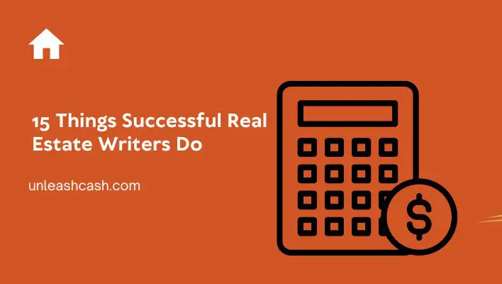15 Things Successful Real Estate Writers Do