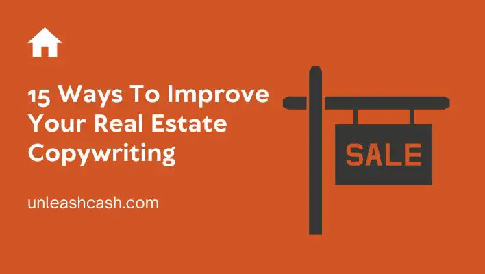 15 Ways To Improve Your Real Estate Copywriting