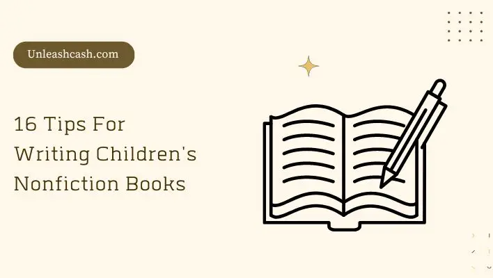 16 Tips For Writing Children's Nonfiction Books