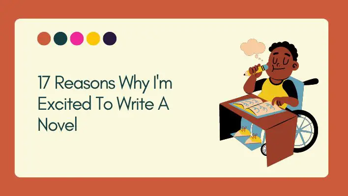 17 Reasons Why I'm Excited To Write A Novel
