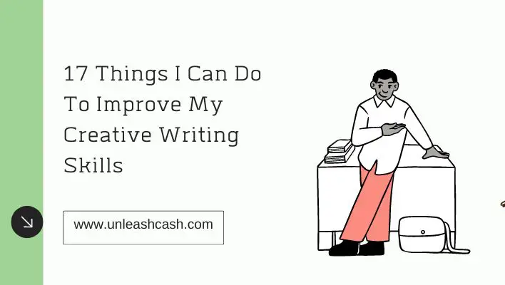 17 Things I Can Do To Improve My Creative Writing Skills