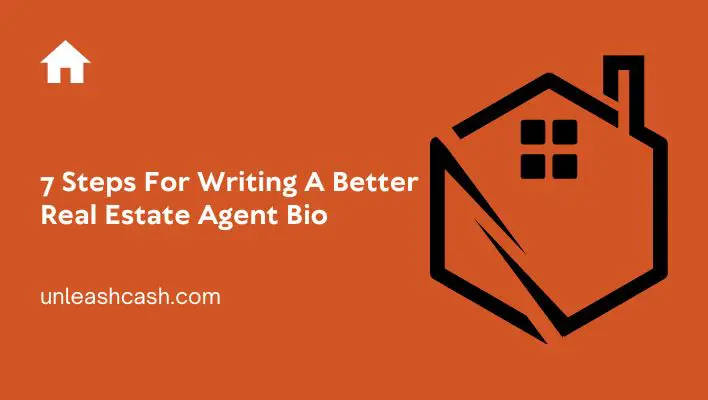 7 Steps For Writing A Better Real Estate Agent Bio