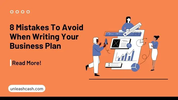 8 Mistakes To Avoid When Writing Your Business Plan