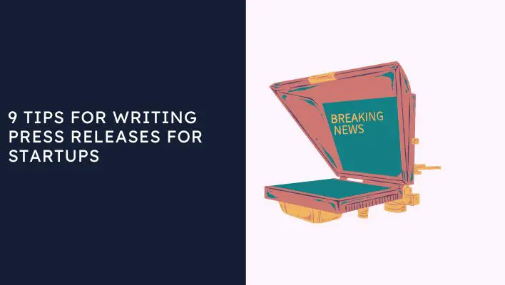 9 Tips For Writing Press Releases For Startups