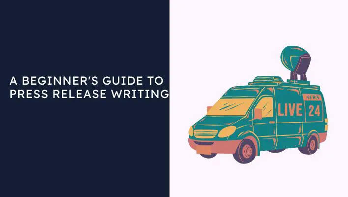 A Beginner's Guide To Press Release Writing