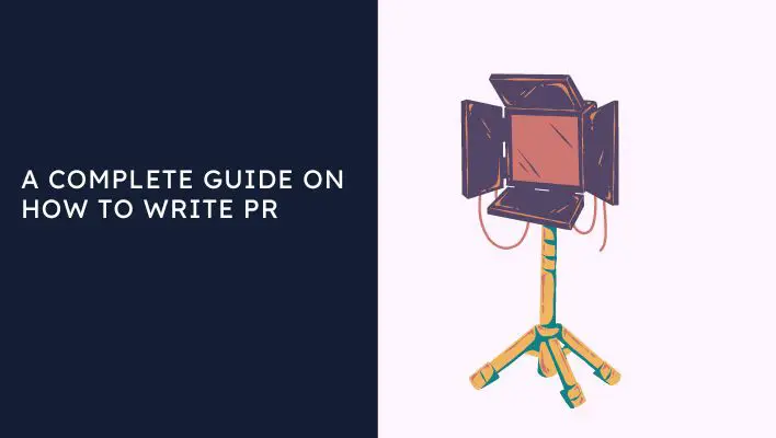 A Complete Guide On How To Write PR