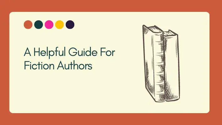 A Helpful Guide For Fiction Authors