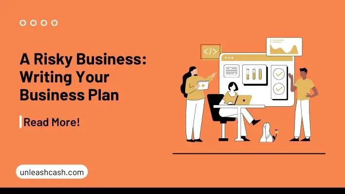 A Risky Business: Writing Your Business Plan
