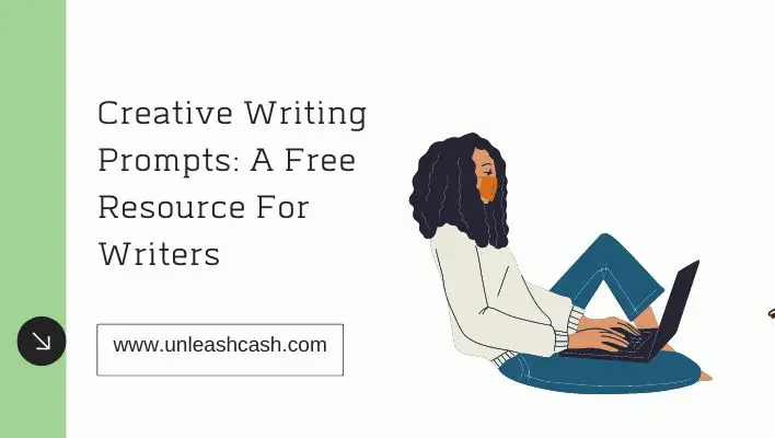 Creative Writing Prompts: A Free Resource For Writers