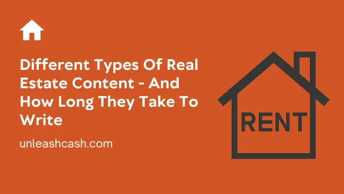 Different Types Of Real Estate Content - And How Long They Take To Write