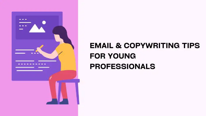Email & Copywriting Tips For Young Professionals