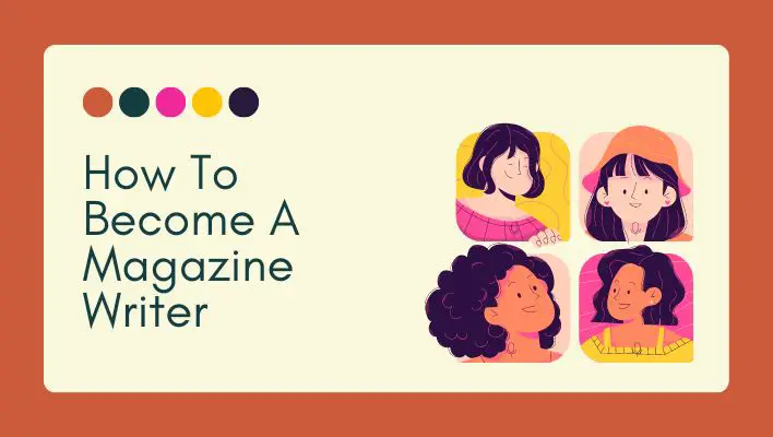 How To Become A Magazine Writer