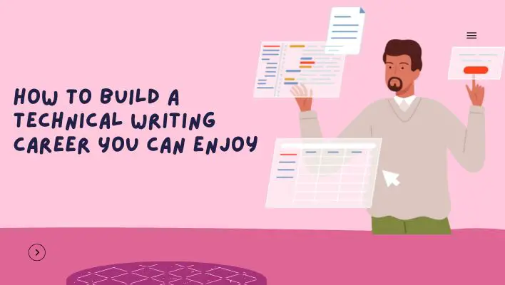 How To Build A Technical Writing Career You Can Enjoy