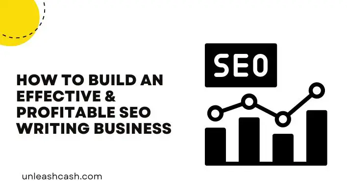 How To Build An Effective & Profitable SEO Writing Business