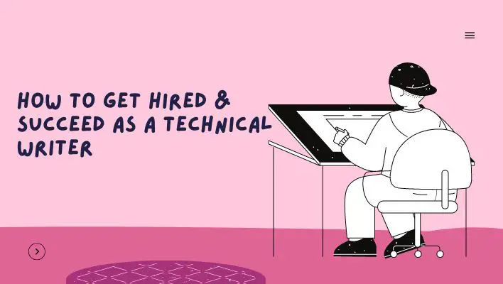 How To Get Hired & Succeed As a Technical Writer