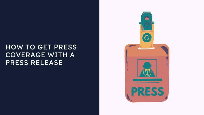 How To Get Press Coverage With A Press Release