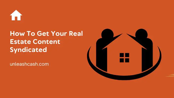 How To Get Your Real Estate Content Syndicated