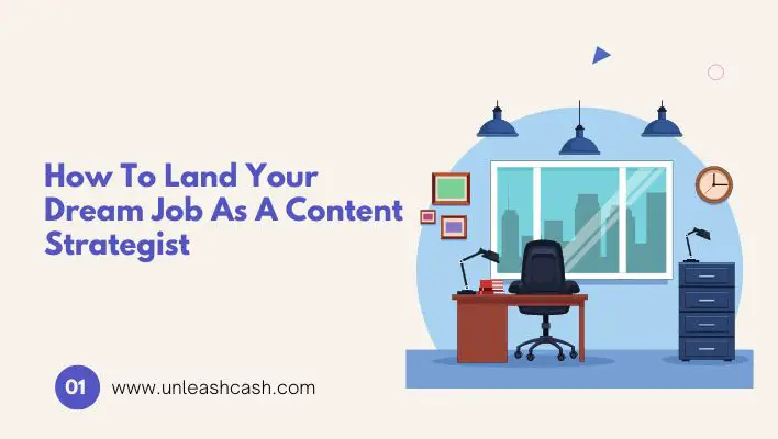 How To Land Your Dream Job As A Content Strategist