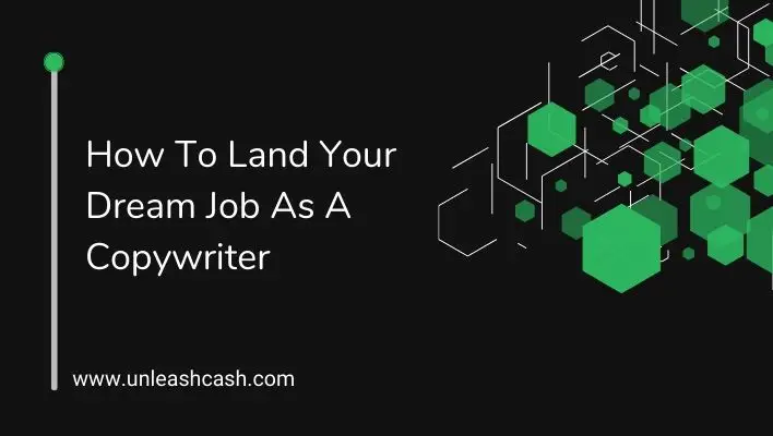 How To Land Your Dream Job As A Copywriter