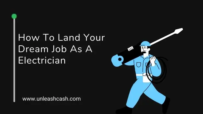 How To Land Your Dream Job As A Electrician