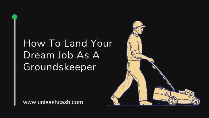 How To Land Your Dream Job As A Groundskeeper