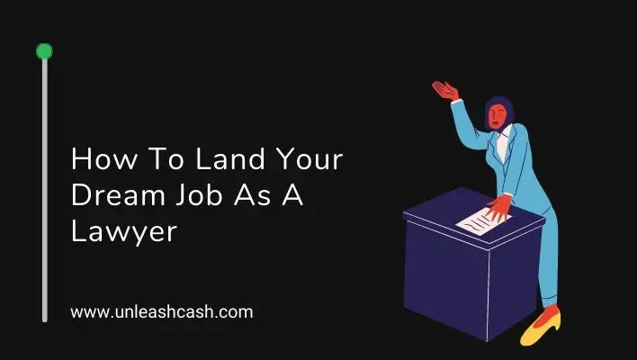 How To Land Your Dream Job As A Lawyer