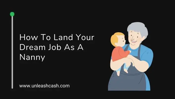 How To Land Your Dream Job As A Nanny