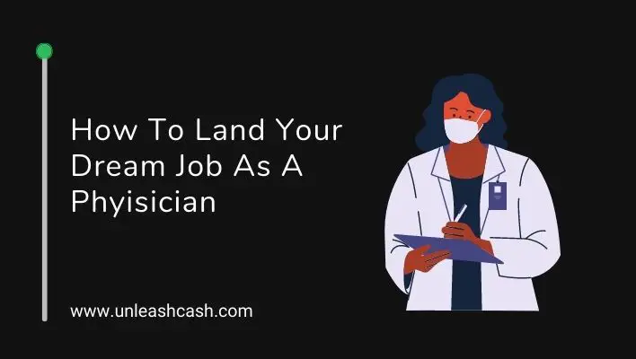 How To Land Your Dream Job As A Phyisican