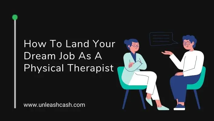 How To Land Your Dream Job As A Physical Therapist