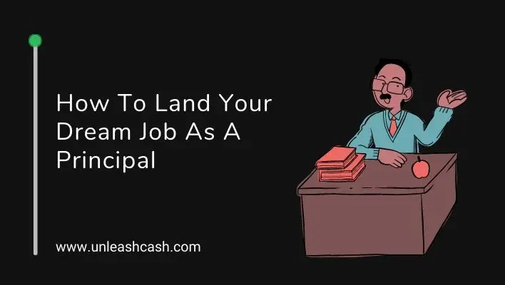 How To Land Your Dream Job As A Principal