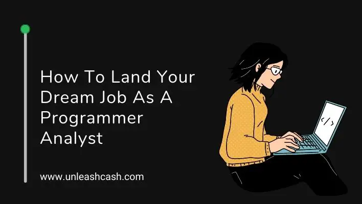 How To Land Your Dream Job As A Programmer Analyst