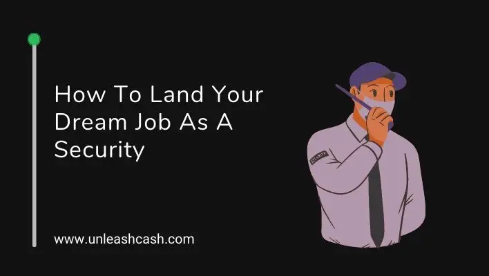 How To Land Your Dream Job As A Security