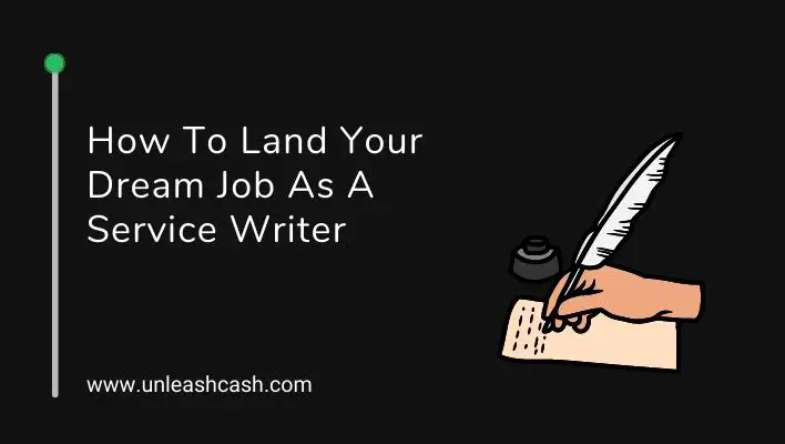 How To Land Your Dream Job As A Service Writer