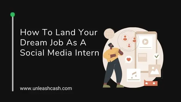 How To Land Your Dream Job As A Social Media Intern