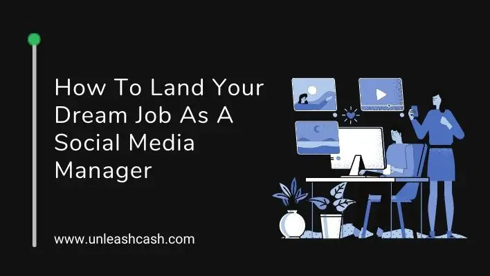 How To Land Your Dream Job As A Social Media Manager