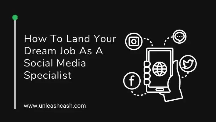 How To Land Your Dream Job As A Social Media Specialist