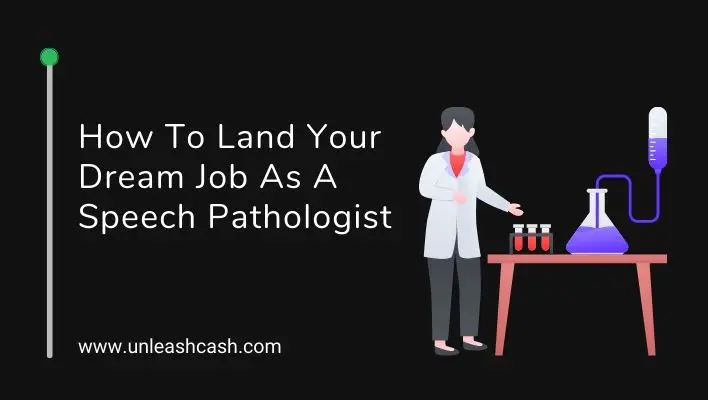 How To Land Your Dream Job As A Speech Pathologist