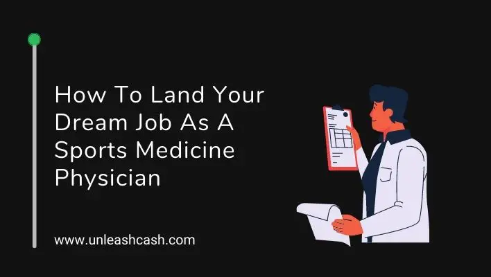 How To Land Your Dream Job As A Sports Medicine Physician