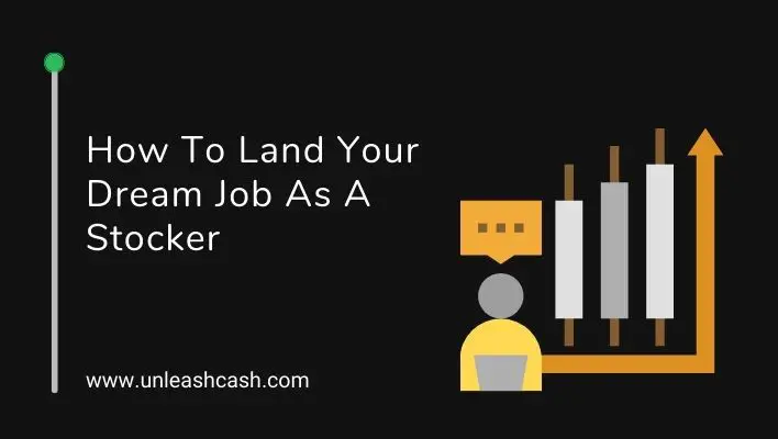How To Land Your Dream Job As A Stocker