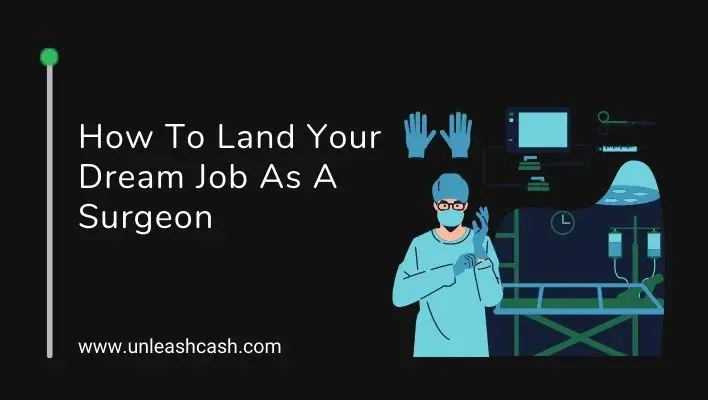 How To Land Your Dream Job As A Surgeon