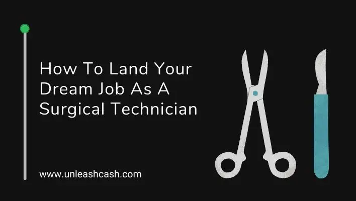 How To Land Your Dream Job As A Surgical Technician