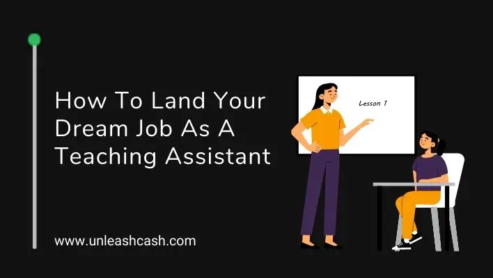 How To Land Your Dream Job As A Teaching Assistant