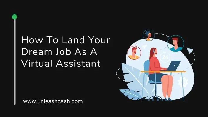 How To Land Your Dream Job As A Virtual Assistant