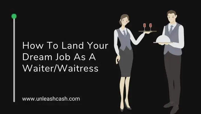 How To Land Your Dream Job As A Waiter/Waitress