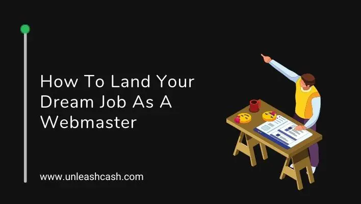 How To Land Your Dream Job As A Webmaster