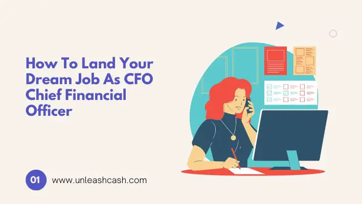 How To Land Your Dream Job As CFO Chief Financial Officer