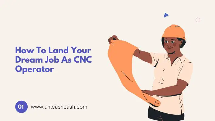 How To Land Your Dream Job As CNC Operator